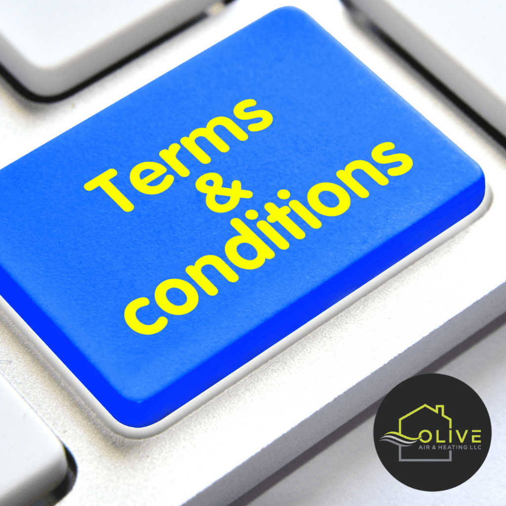 Review the terms and conditions governing your use of the Olive Air & Heating website. Understand your rights and responsibilities as a user.